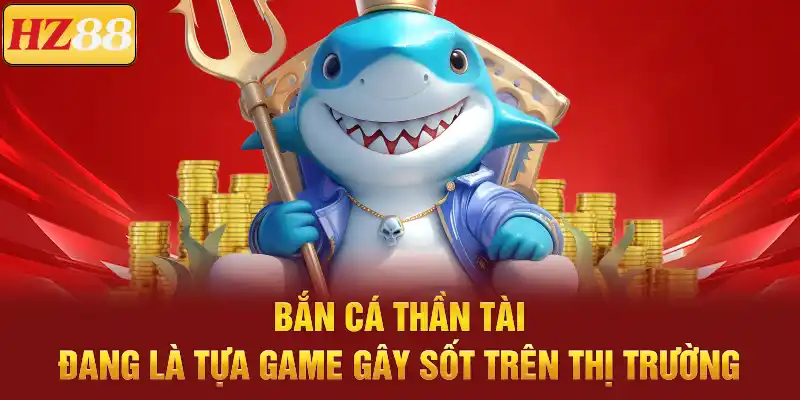 Bắn cá thần tài