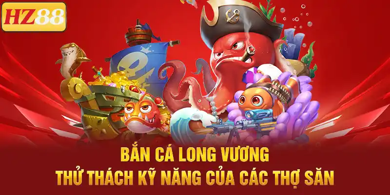 Bắn Cá Long Vương